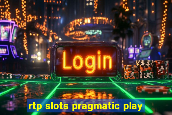 rtp slots pragmatic play